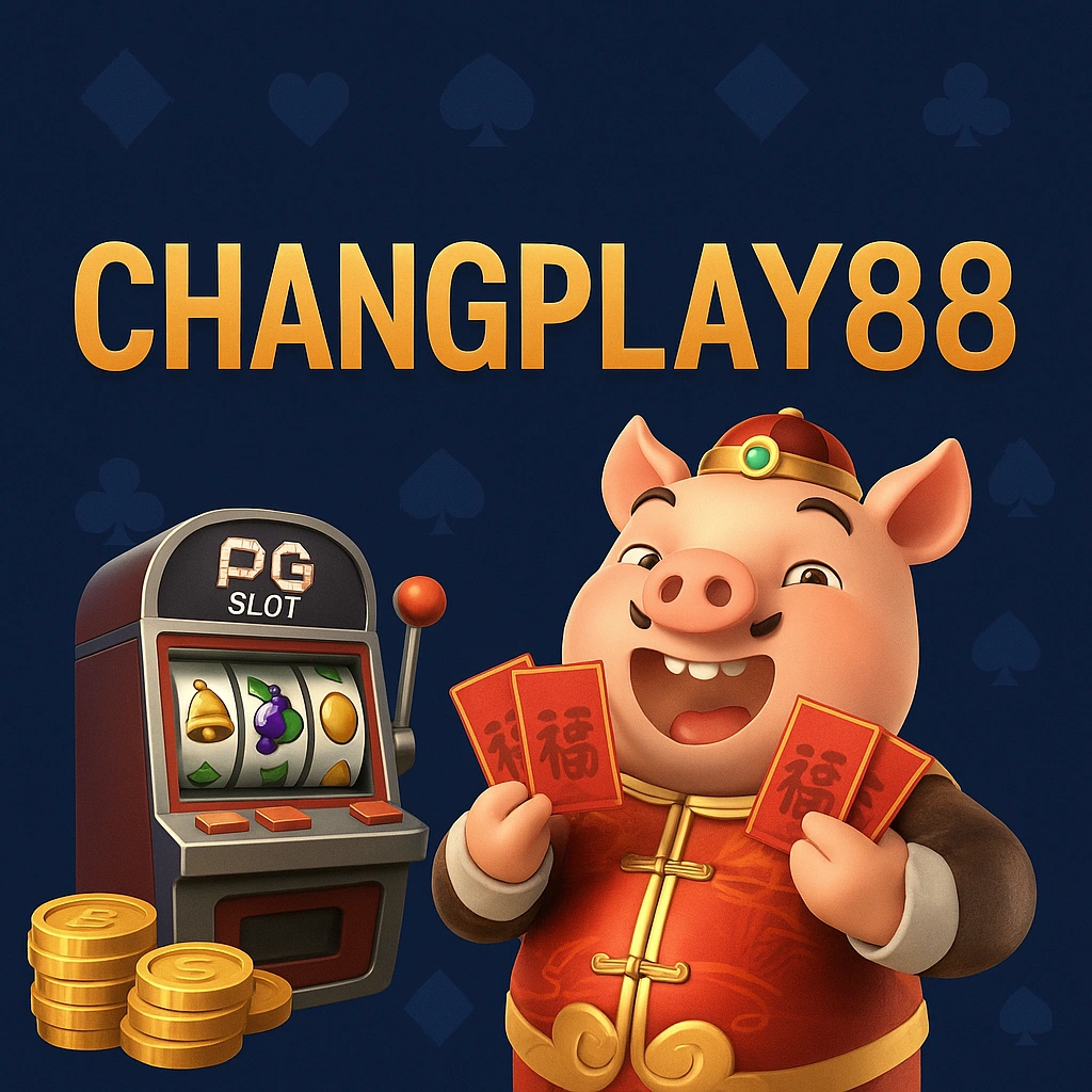 Changplay88 สล็อต PG เว็บตรงแตกหนัก ระบบออโต้ รองรับวอลเล็ต Changplay88 สล็อต PG เว็บตรงแตกหนัก ระบบออโต้ รองรับวอลเล็ต